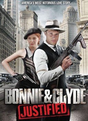 Bonnie & Clyde: Justified (2013) - poster