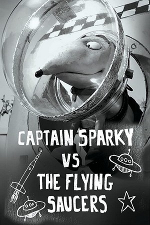 Captain Sparky vs. the Flying Saucers (2013) - poster
