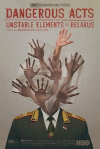 Dangerous Acts Starring the Unstable Elements of Belarus (2013) - poster