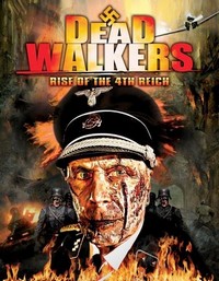 Dead Walkers: Rise of the Fourth Reich (2013) - poster