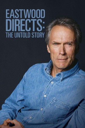 Eastwood Directs: The Untold Story (2013) - poster