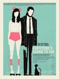 Everyone's Going to Die (2013) - poster