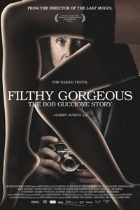 Filthy Gorgeous: The Bob Guccione Story (2013) - poster