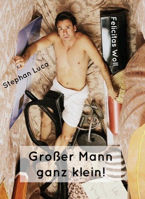 Großer Mann Ganz Klein! (2013) - poster
