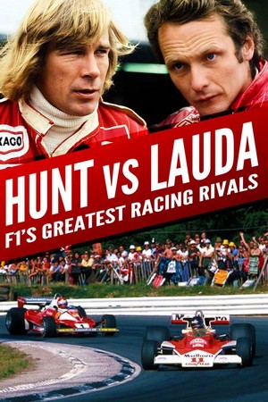 Hunt vs Lauda: F1's Greatest Racing Rivals (2013) - poster