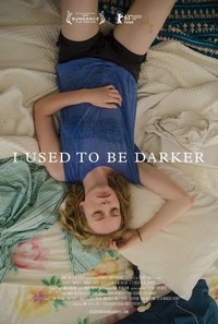 I Used to Be Darker (2013) - poster