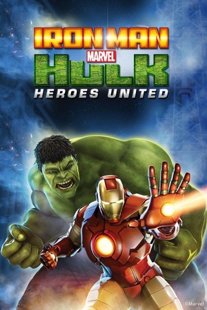 Iron Man & Hulk: Heroes United (2013) - poster