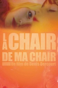 La Chair de Ma Chair (2013) - poster