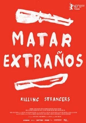 Matar Extraños (2013) - poster