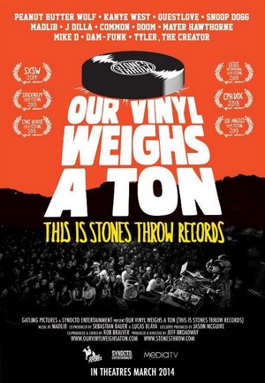 Our Vinyl Weighs a Ton: This Is Stones Throw Records (2013) - poster
