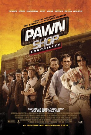 Pawn Shop Chronicles (2013) - poster