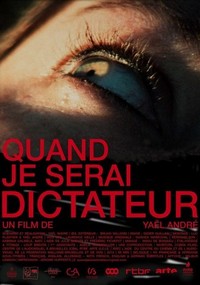 Quand Je Serai Dictateur (2013) - poster