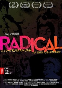 Radical - A Controversa Saga de Dadá Figueiredo (2013) - poster