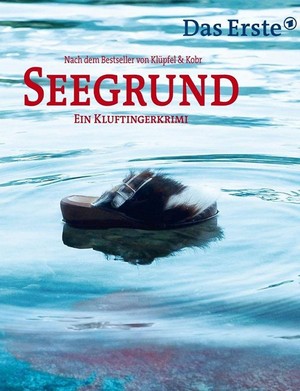 Seegrund. Ein Kluftingerkrimi (2013) - poster