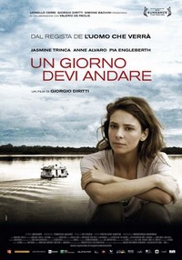 Un Giorno Devi Andare (2013) - poster