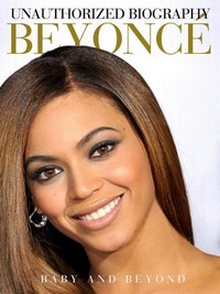 Unauthorized Biography Beyoncé: Baby and Beyond (2013) - poster