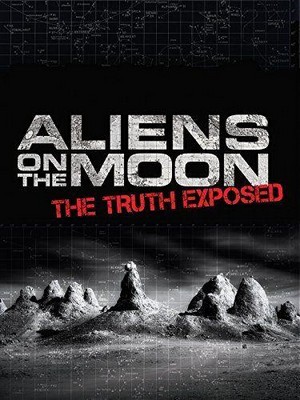 Aliens on the Moon: The Truth Exposed (2014) - poster