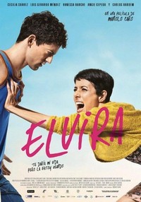 Elvira, Te Daría Mi Vida Pero la Estoy Usando (2014) - poster