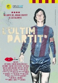 L'Últim Partit. 40 Anys de Johan Cruyff a Catalunya (2014) - poster