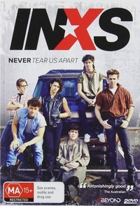 Never Tear Us Apart: The Untold Story of INXS (2014) - poster