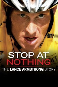 Stop at Nothing: The Lance Armstrong Story (2014) - poster