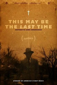 This May Be the Last Time (2014) - poster