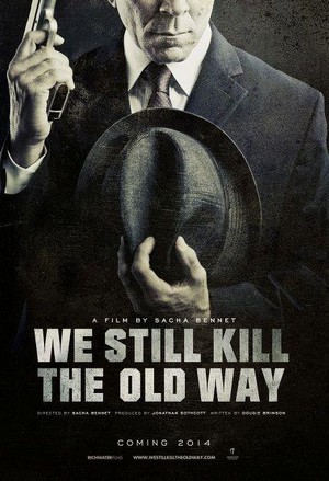 We Still Kill the Old Way (2014) - poster