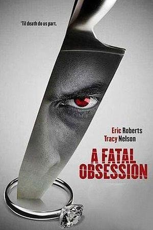 A Fatal Obsession (2015) - poster