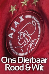 Ajax Ons Dierbaar Rood & Wit (2015) - poster