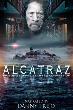 Alcatraz Prison Escape: Deathbed Confession (2015) - poster