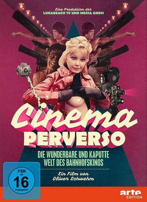 Cinema Perverso - Die Wunderbare und Kaputte Welt des Bahnhofskinos (2015) - poster