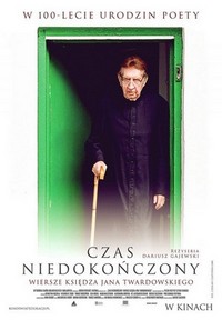 Czas Niedokończony: Wiersze Księdza Jana Twardowskiego (2015) - poster