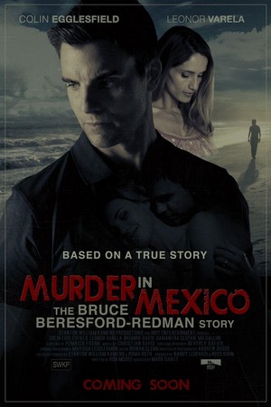 Murder in Mexico: The Bruce Beresford-Redman Story (2015) - poster