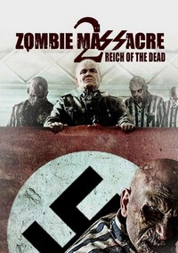 Zombie Massacre 2: Reich of the Dead (2015) - poster