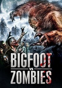 Bigfoot vs. Zombies (2016) - poster