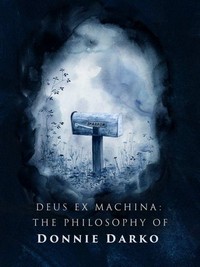 Donnie Darko: Deus Ex Machina - The Philosophy of Donnie Darko (2016) - poster