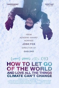 How to Let Go of the World and Love All the Things Climate Can't Change (2016) - poster