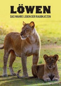 Löwen - Das Wahre Leben der Raubkatzen (2016) - poster