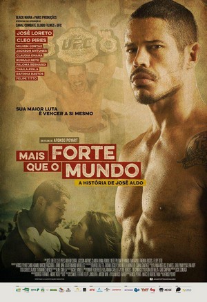 Mais Forte Que o Mundo: A História de José Aldo (2016) - poster