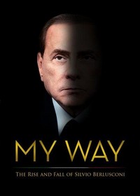 My Way: Berlusconi in His Own Words (2016) - poster