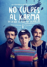 No Culpes al Karma de lo Que Te Pasa por Gilipollas (2016) - poster