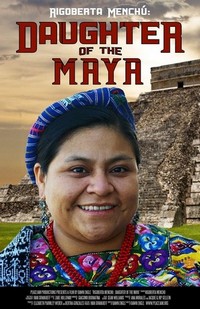 Rigoberta Menchu: Daughter of the Maya (2016) - poster