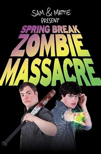 Spring Break Zombie Massacre (2016) - poster