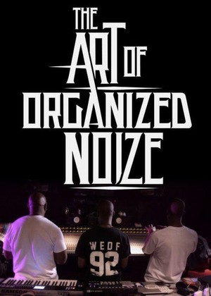 The Art of Organized Noize (2016) - poster