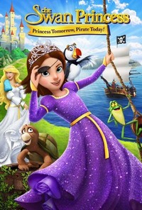 The Swan Princess: Princess Tomorrow, Pirate Today! (2016) - poster