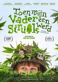 Toen Mijn Vader een Struik Werd (2016) - poster