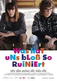 Was Hat Uns Bloß So Ruiniert (2016) - poster