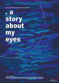 A Story about My Eyes (2017) - poster