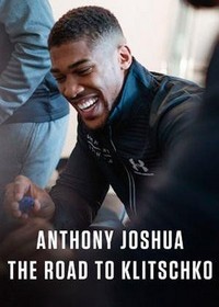 Anthony Joshua: The Road to Klitschko (2017) - poster