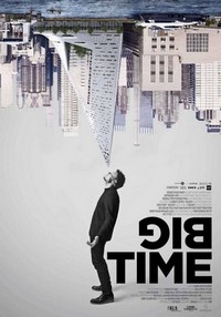 Big Time (2017) - poster